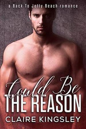 Could Be the Reason by Claire Kingsley