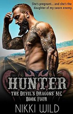 Hunter  (The Devil's Dragons Motorcycle Club) by Nikki Wild