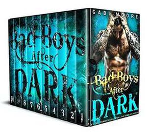Bad Boys After Dark - A Steamy Romance Collection by Gabi Moore
