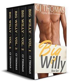 Big Willy: The Complete Box Set by C.J. Thomas