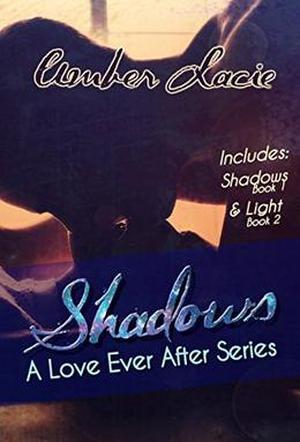 Shadows: A Love Ever After Series by Amber Lacie