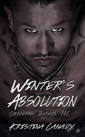 Winter's Absolution by Kristina Canady, Sassy Queens Of Design, Eric Battershell
