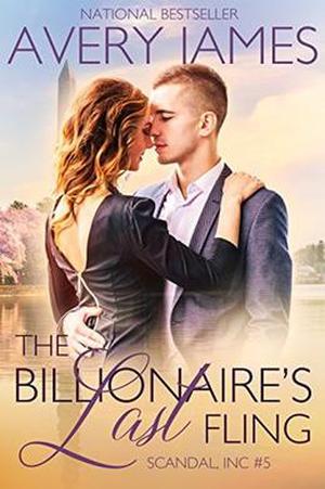 The Billionaire's Last Fling (Scandal, Inc #5)