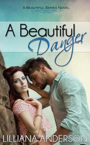 A Beautiful Danger (Beautiful #7)