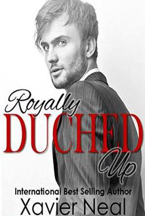 Royally Duched Up: (Duched #3)