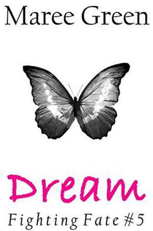 Dream (Fighting Fate #5)