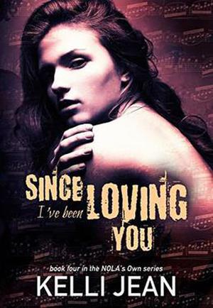 Since I've Been Loving You (NOLA's Own #4)