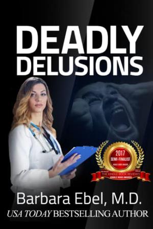 Deadly Delusions by Barbara Ebel