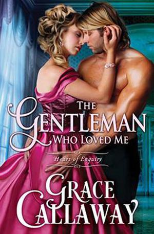 The Gentleman Who Loved Me (Heart of Enquiry #6)