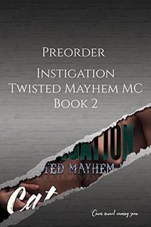 Instigation: A Twisted Mayhem MC Novel by Cat Mason