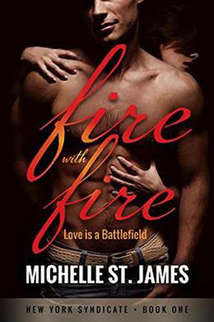 Fire with Fire by Michelle St. James