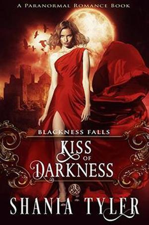 Kiss of Darkness by Shania Tyler