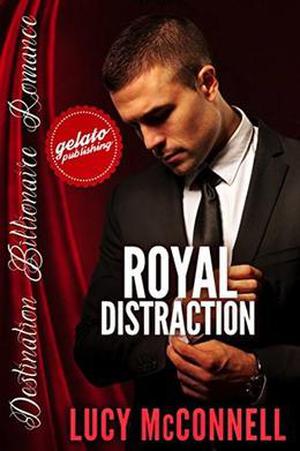 Royal Distraction (Destination Billionaire Romance #8)