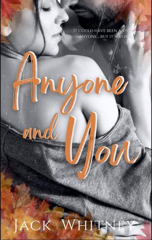 Anyone and You by Jack Whitney