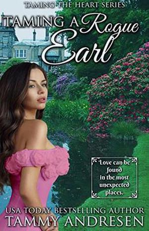 Taming a Rogue Earl by Tammy Andresen, Maggie Dallen