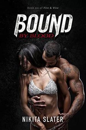 Bound by Blood (Fire & Vice #6)