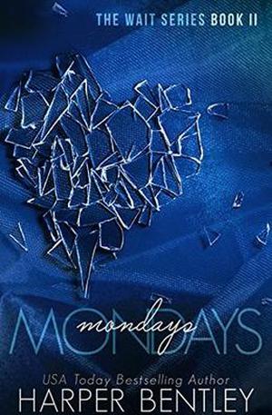 Mondays by Harper Bentley