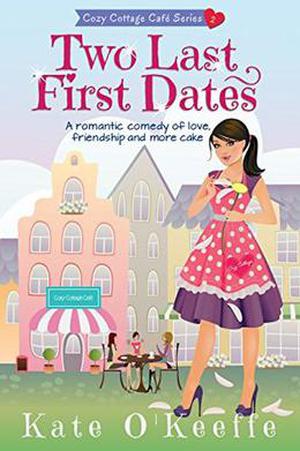 Two Last First Dates (Cozy Cottage Café #2)