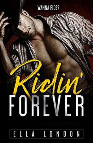 Ridin' Forever  (Ridin' Dirty, Book Three) by Ella London
