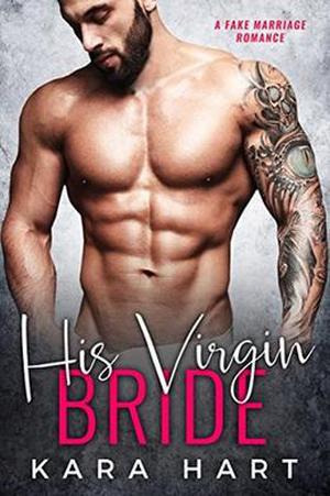 His Virgin Bride: A Fake Marriage Romance by Kara Hart