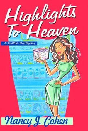 Highlights to Heaven by Nancy J. Cohen