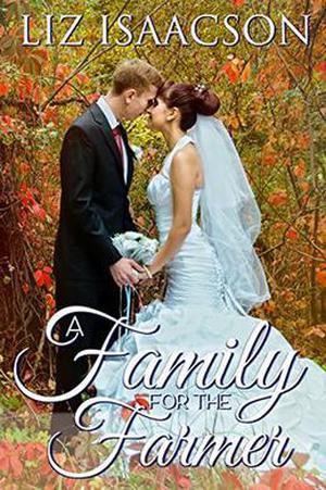 A Family for the Farmer (Brush Creek Brides #4)