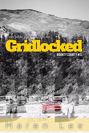 Gridlocked (Bounty County #3)