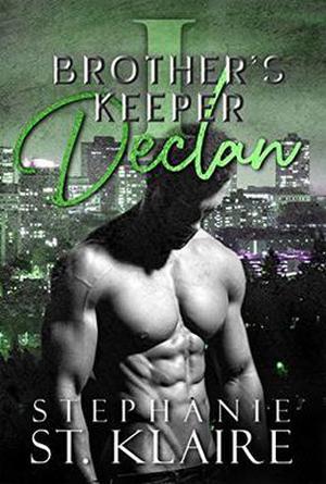 Brother's Keeper I: Declan by Stephanie St. Klaire