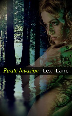 Pirate Invasion by Lexi Lane