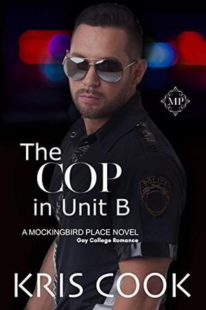 The Cop in Unit B (Mockingbird Place #7)