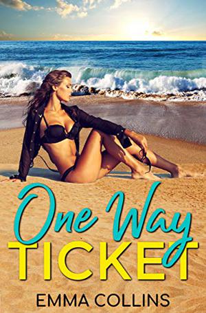 One Way Ticket by Emma Collins