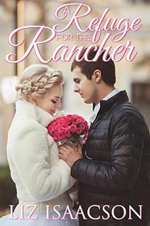 A Refuge for the Rancher (Brush Creek Brides #6)