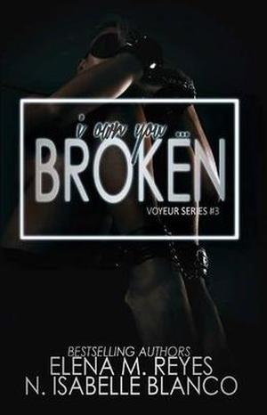 Broken by N. Isabelle Blanco, Elena M. Reyes