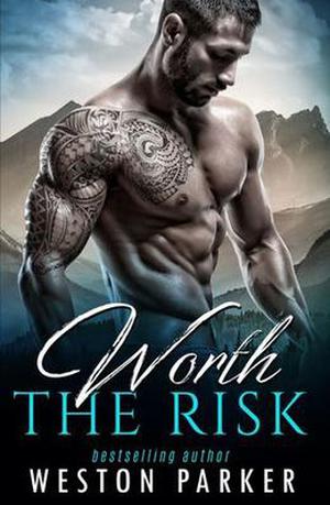 Worth the Risk by Weston Parker
