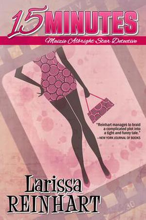 15 Minutes by Larissa Reinhart