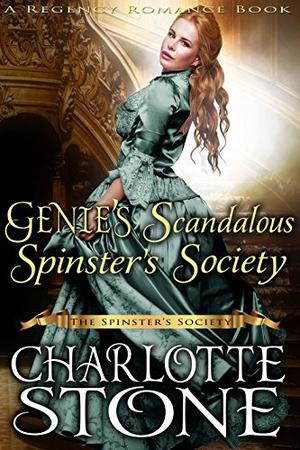 Genie’s Scandalous Spinster’s Society (The Spinster Society #1)
