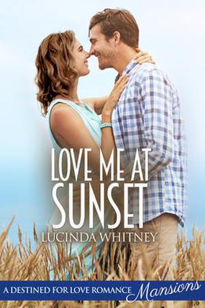 Love Me at Sunset by Lucinda Whitney