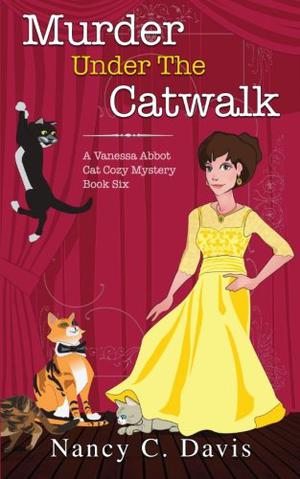 Murder Under the Catwalk (Vanessa Abbot Mystery #6)