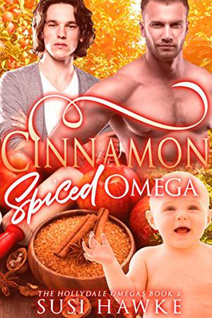 Cinnamon Spiced Omega (The Hollydale Omegas #2)