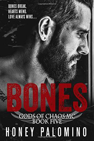 Bones (Gods of Chaos MC #5)