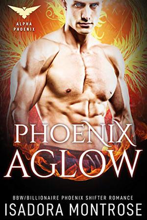 Phoenix Aglow (Alpha Phoenix #1)