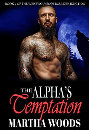 The Alpha's Temptation by Martha Woods