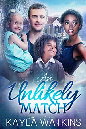 An Unlikely Match by Kayla Watkins