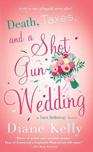 Death, Taxes, and a Shotgun Wedding (Tara Holloway #12)