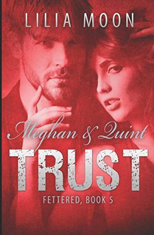 Trust: Meghan & Quint (Fettered #5)