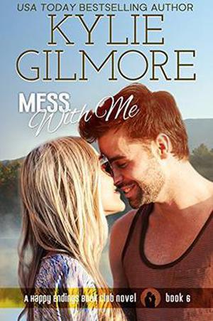 Mess With Me (Happy Endings Book Club #6)