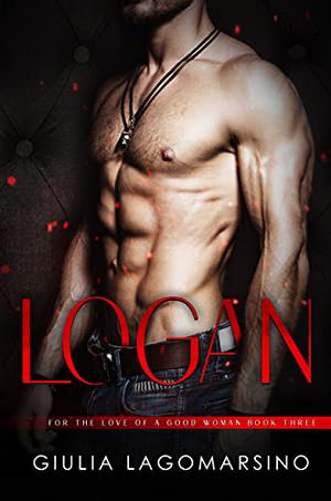Logan (For the Love of a Good Woman #3)