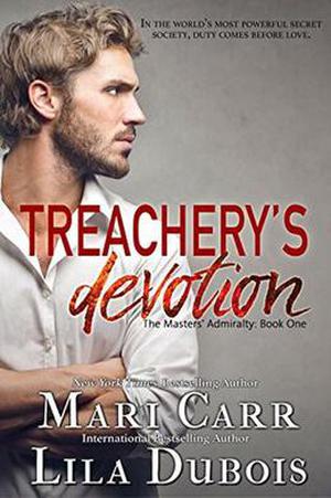 Treachery's Devotion by Lila Dubois, Mari Carr