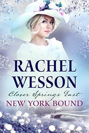 New York Bound by Rachel Wesson
