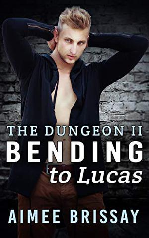 Bending to Lucas by Aimee Brissay